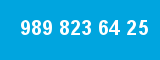 989 823 64 25